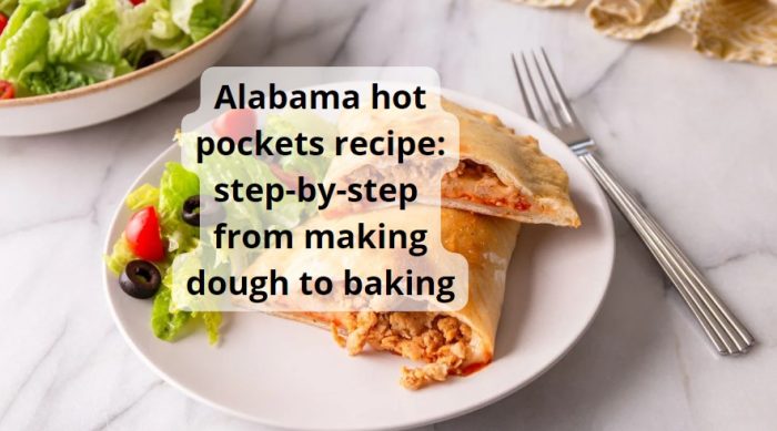 Alabama hot pockets recipe: step-by-step from making dough to baking